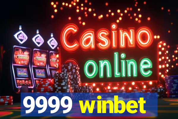 9999 winbet